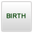 BIRTH